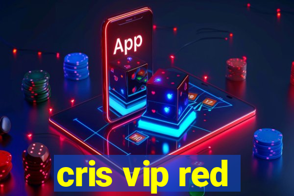 cris vip red